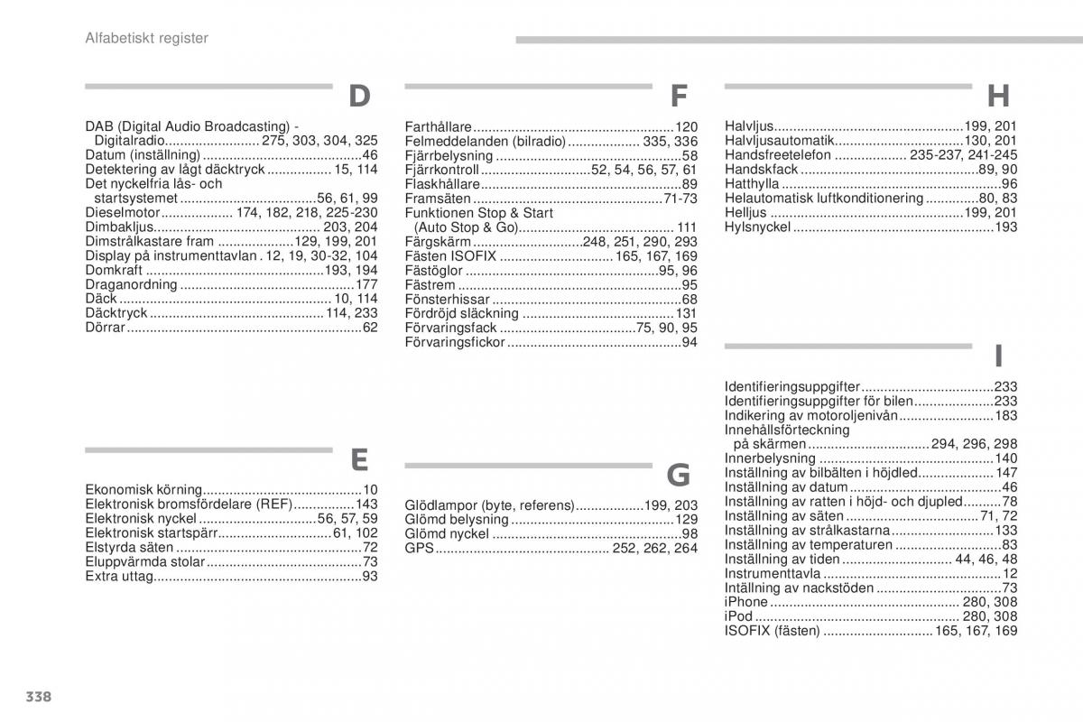 Peugeot 4008 instruktionsbok / page 340