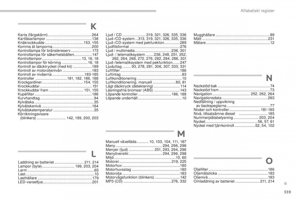 Peugeot 4008 instruktionsbok / page 341