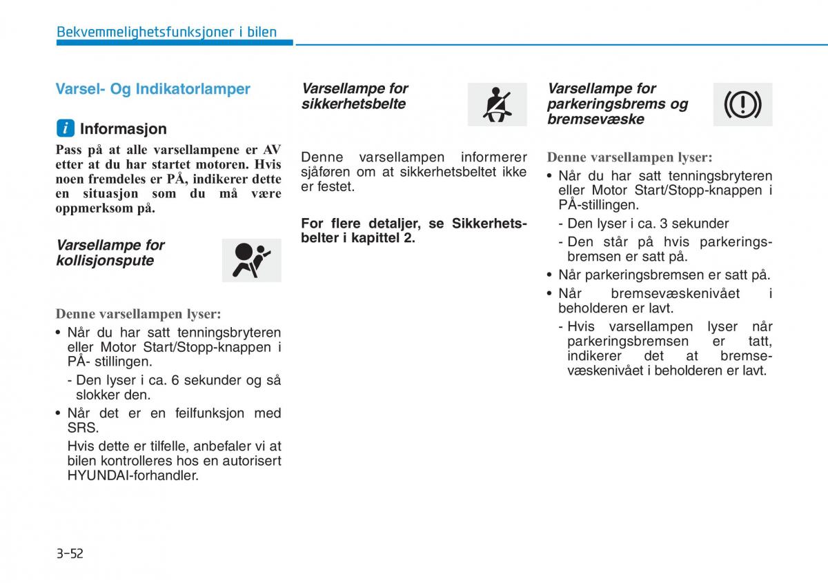 Hyundai Kona bruksanvisningen / page 134