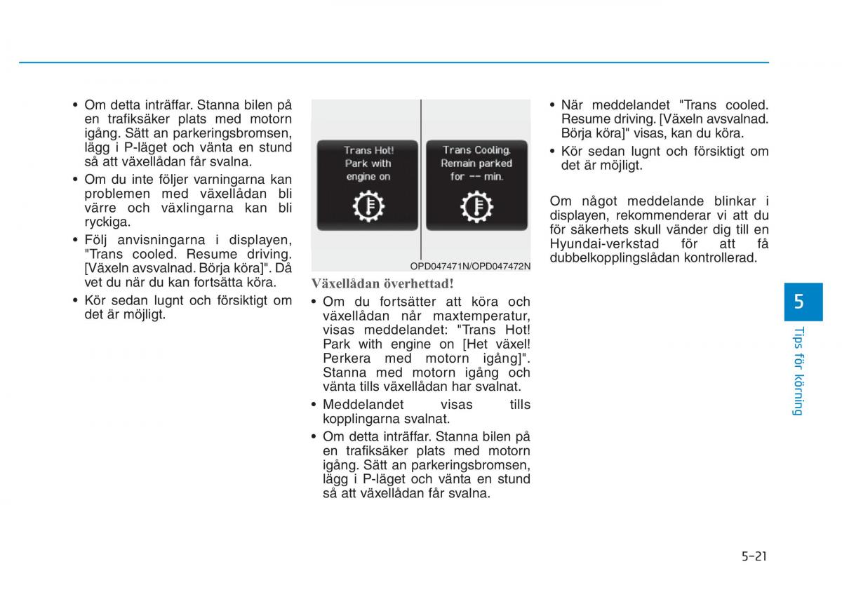 Hyundai Kona instruktionsbok / page 238