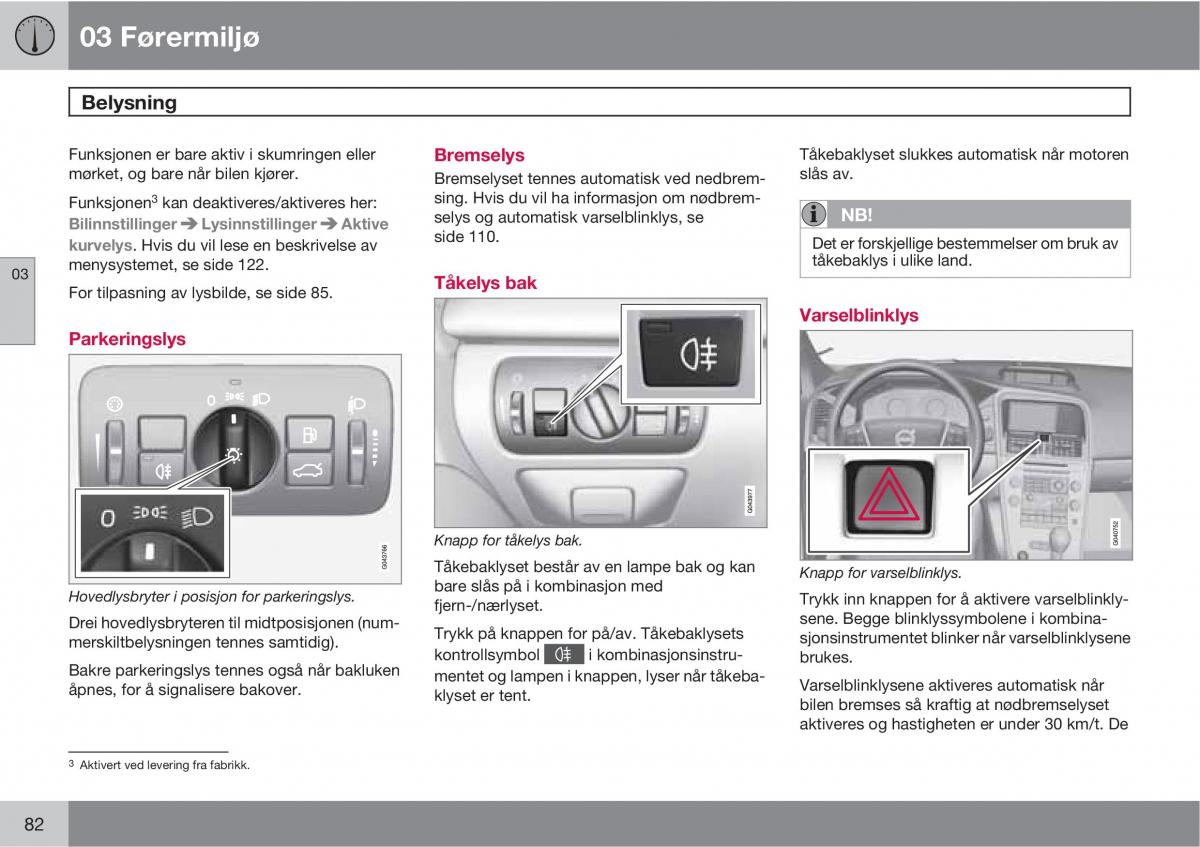 Volvo XC60 I 1 bruksanvisningen / page 82