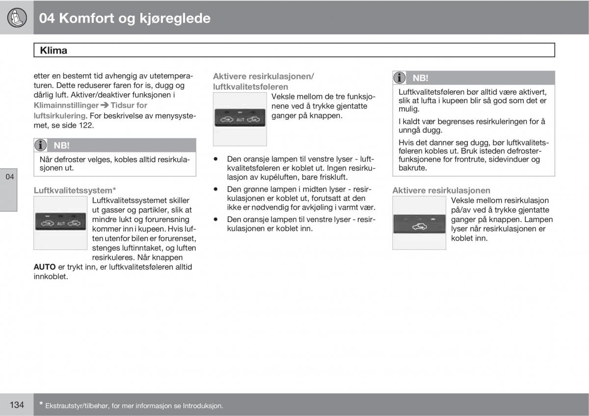 Volvo XC60 I 1 bruksanvisningen / page 134