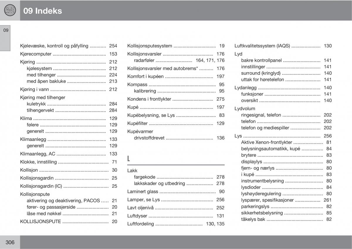 Volvo XC60 I 1 bruksanvisningen / page 306