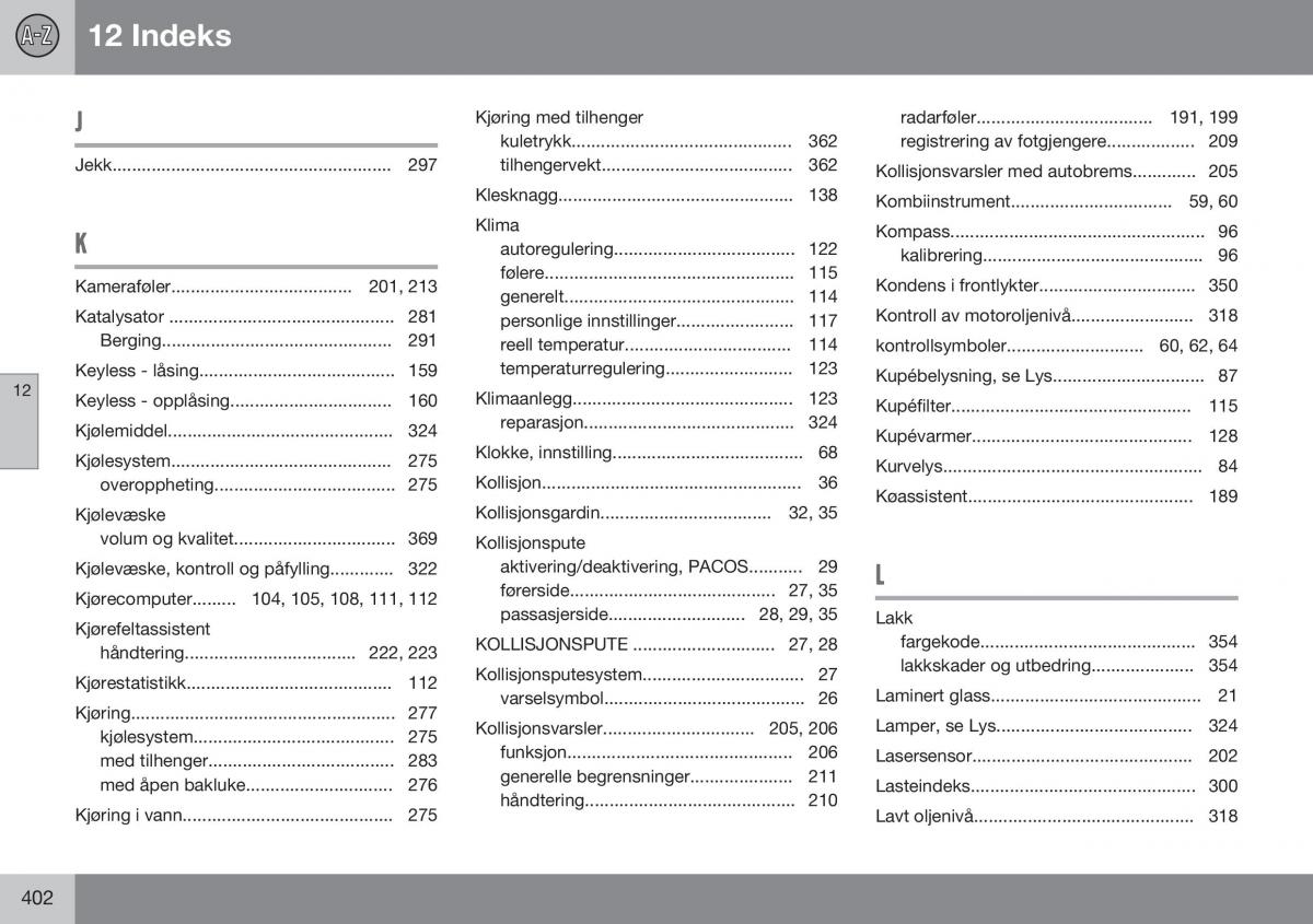 Volvo XC60 I 1 FL bruksanvisningen / page 404