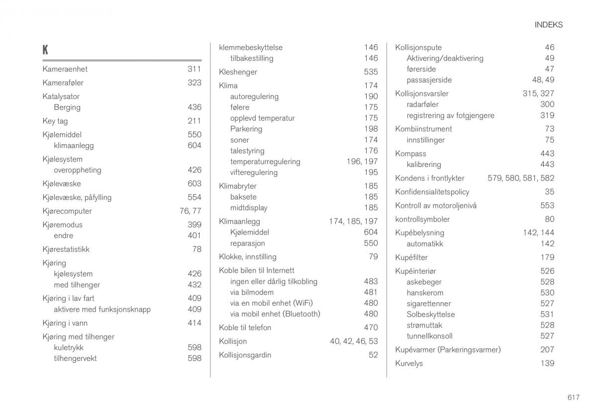 Volvo XC40 bruksanvisningen / page 619