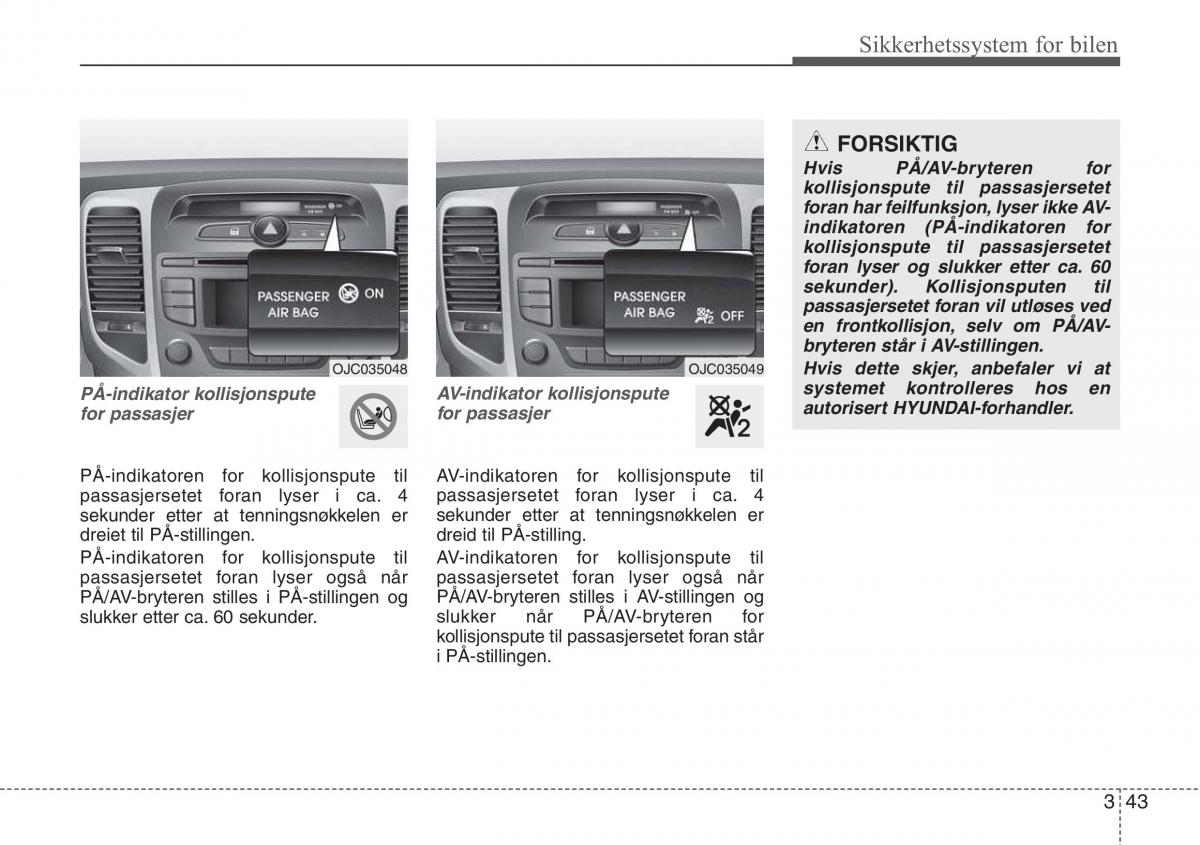 Hyundai ix20 bruksanvisningen / page 58