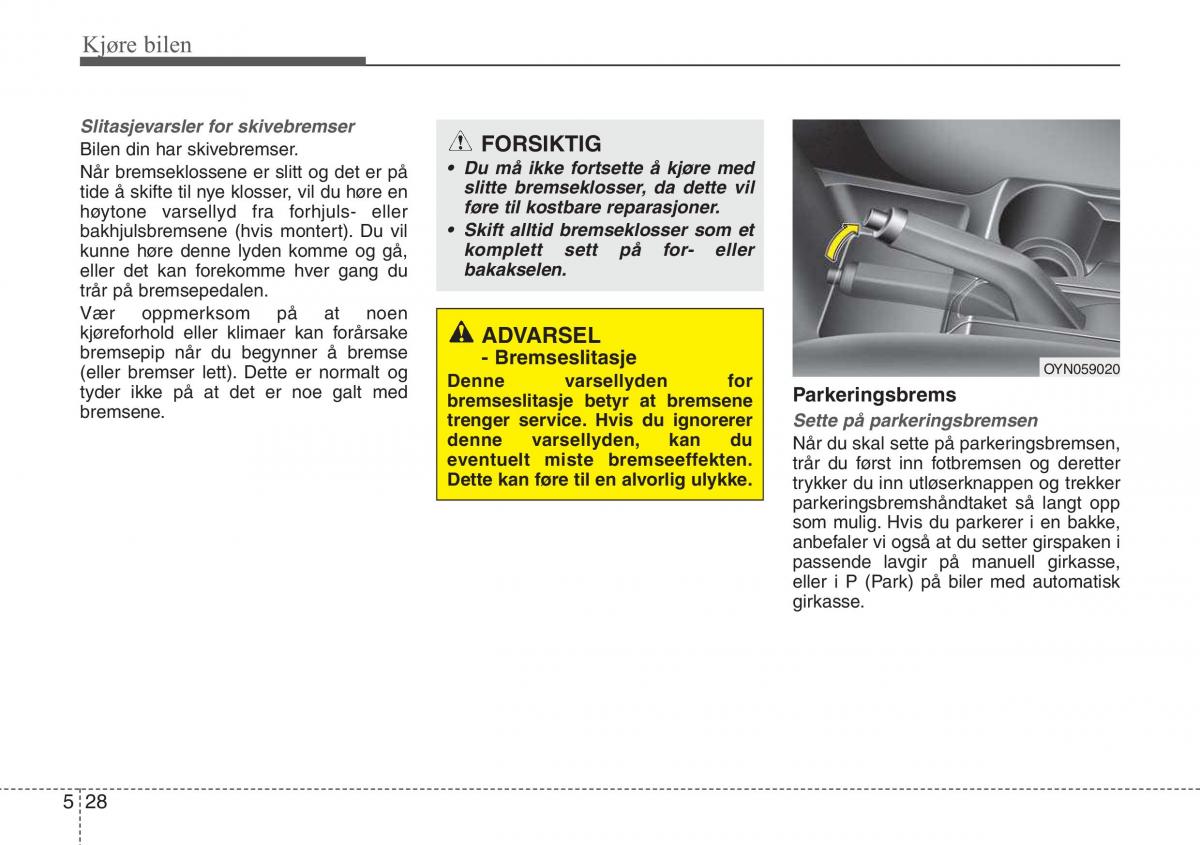 Hyundai ix20 bruksanvisningen / page 259