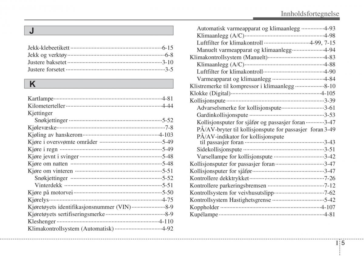 Hyundai ix20 bruksanvisningen / page 418