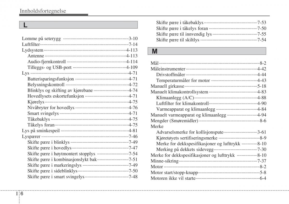 Hyundai ix20 bruksanvisningen / page 419