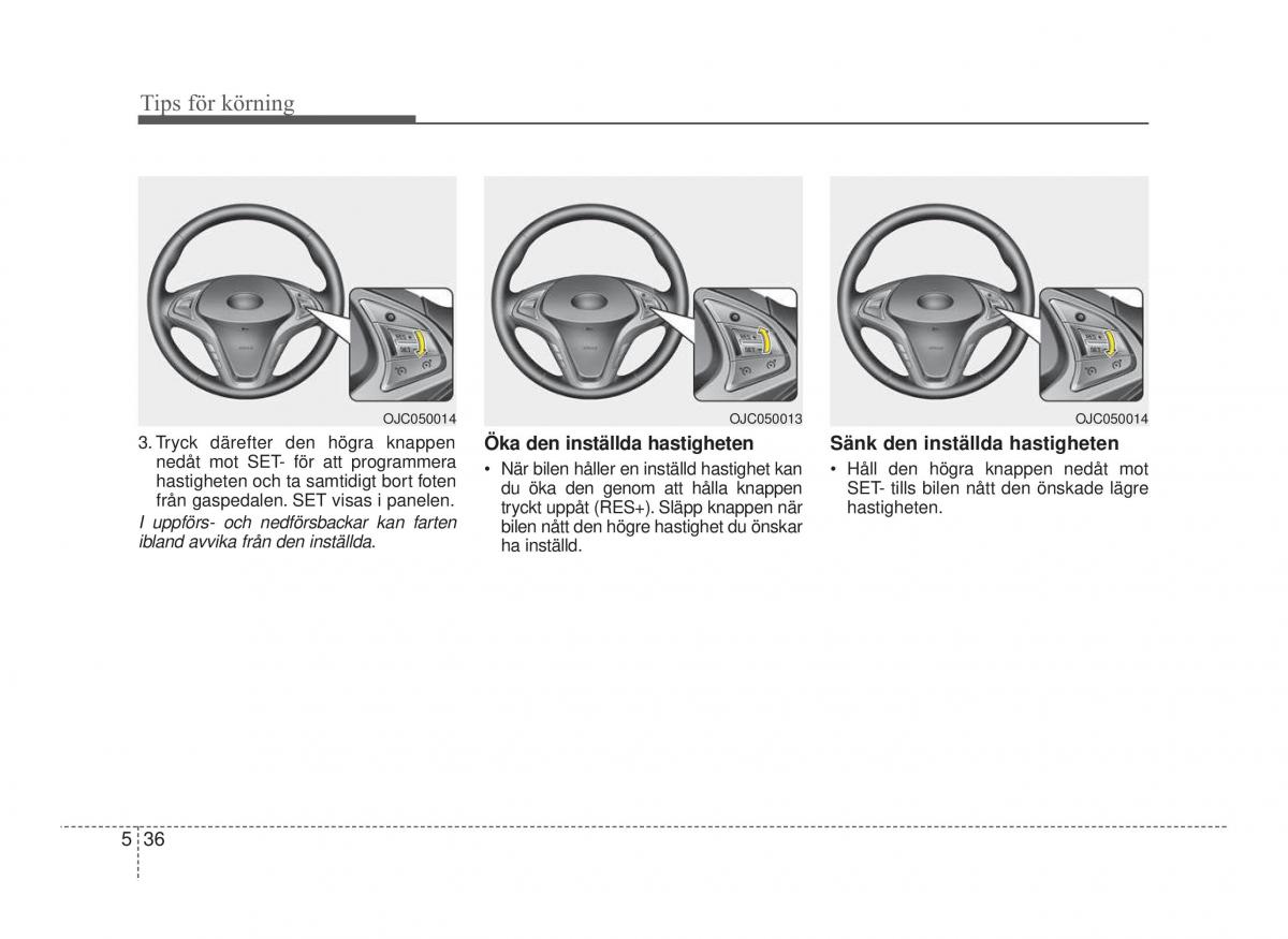 Hyundai ix20 instruktionsbok / page 244