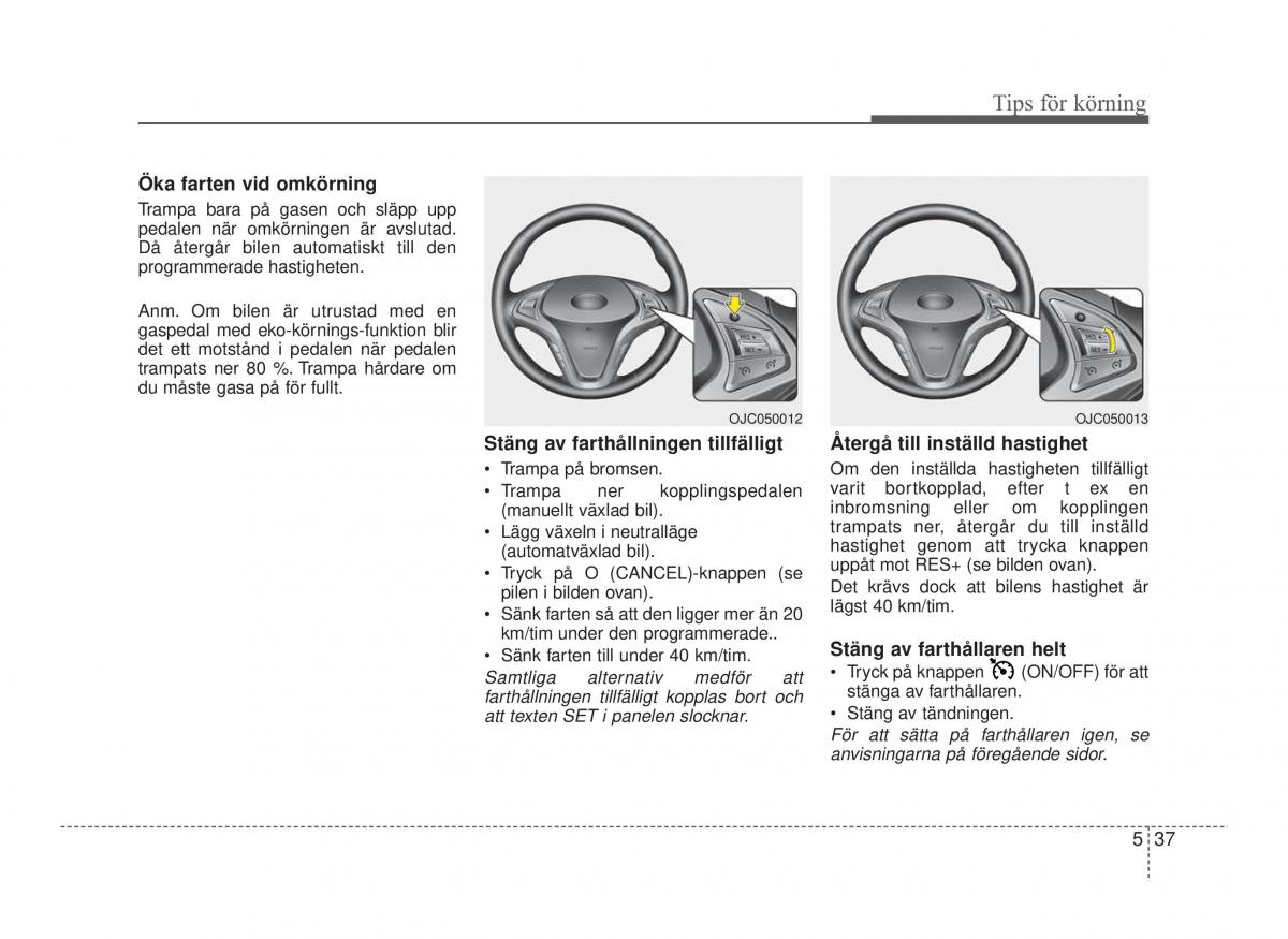 Hyundai ix20 instruktionsbok / page 245