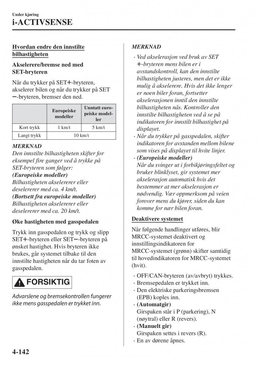 Mazda CX 5 II 2 bruksanvisningen / page 300